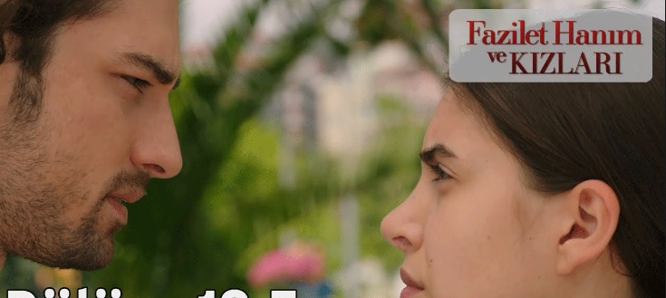Fazilet Hanım ve Kızları 13.Bölümde neler olacak? 13. Bölüm Özeti ve Fragmanı