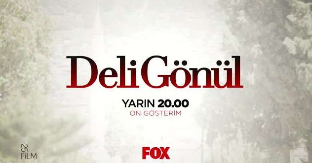 Deli Gönül Dizisi 4 Temmuz Çalan Deli Gönül Hangi Dala Konarsın Şarkısı ve Sözleri