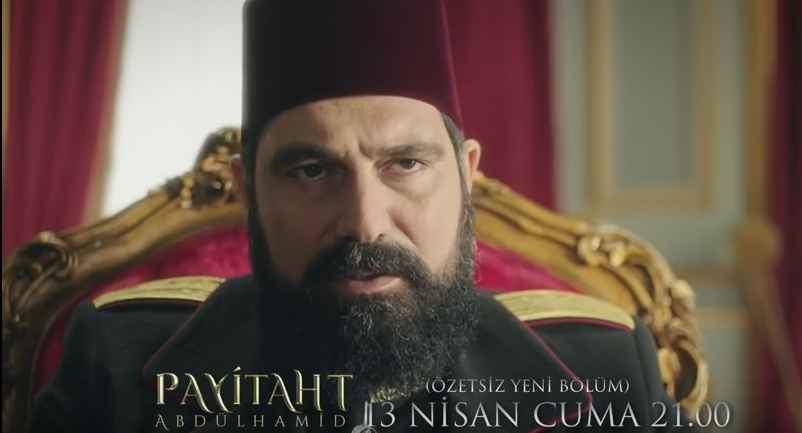 Payitaht Abdülhamid 13 Nisan Cuma Neden Yayınlanmadı?