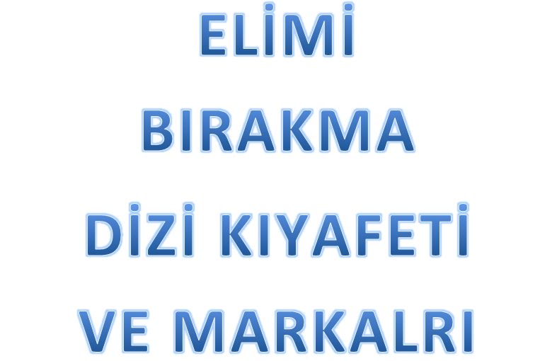 Elimi Bırakma Dizi Kıyafetleri ve Markaları Fiyatları? Azra'nın Giydiği Kıyafetler